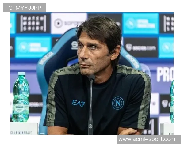 孔蒂谈那不勒斯主力缺阵称比赛激烈摩擦在所难免